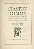 Šťastný domov - roč.20. Ilustrovaný čtrnácti deník českých žen a dívek, věnovaný ...