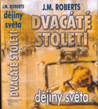 Dvacáté století - dějiny světa od roku 1901 do současnosti