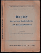 Dopisy Jaroslava Vrchlického s P. Janem Blokšou