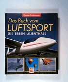 Das Buch vom Luftsport. Die Erben Lilienthals