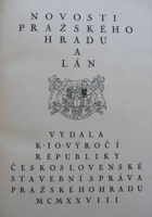 Novosti Pražského hradu a Lán. Vydala k 10. výročí Republiky československé Stavební ...