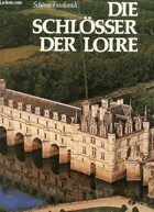 DIE SCHLÖSSER DER LOIRE