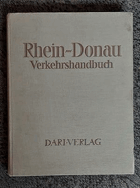 Rhein-Donau Verkehrsbuch Ein verkehrswirtschaftliches und wasserbautechnisches Handbuch über den ...