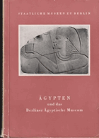 Ägypten und das Berliner Ägyptische Museum.