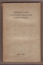 Übersicht der kunsthistorischen Sammlungen - Teil 1+2