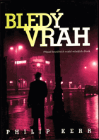 Bledý vrah (druhá část volné trilogie Temný Berlín)
