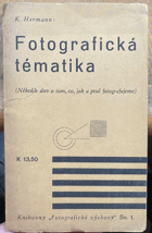 Fotografická tématika(Několik slov o tom, co, jak a proč fotografujeme).