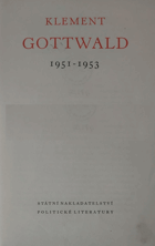 Klement Gottwald 1951-1953. Sborník statí a projevů.