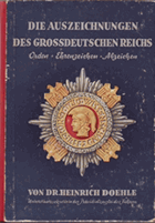 Die Auszeichnungen des Großdeutschen Reichs. Orden, Ehrenabzeichen, Abzeichen