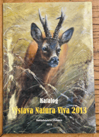 Katalog. Výstava Natura Viva 2013