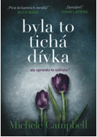 Byla to tichá dívka