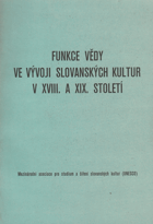 Funkce vědy ve vývoji slovanských kultur v 18. a 19. století - příspěvky na konferenci ...