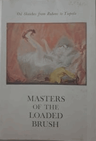 Masters of the loaded brush - oil sketches from Rubens to Tiepolo