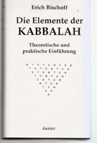 Die Elemente der Kabbalah. Theoretische und praktische Einführung