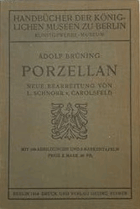 Porzellan. Neue Bearbeitung von Ludwig Schnorr von Carolsfeld. Berlin, Reimer. Kl.-8vo. Mit 189 ...