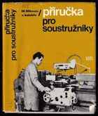 Příručka pro soustružníky OBÁLKA ANI PŘEBAL NEJSOU SOUČÁSTÍ TÉTO KNIHY