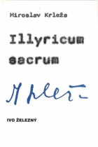 Illyricum sacrum - eseje o jihoslovanských otázkách