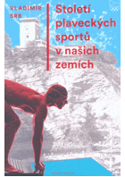 Století plaveckých sportů v našich zemích