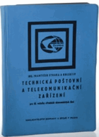 Technická poštovní a telekomunikační zařízení - učební text pro 3. ročník středních ...