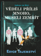 Věděli příliš mnoho, museli zemřít