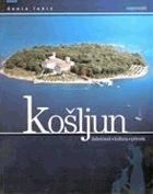 Košljun. Geistesleben - Kultur - Natur(Kroatien - Insel Krk)