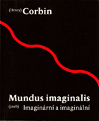 Mundus imaginalis, aneb, Imaginární a imaginální