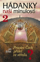 Hádanky naší minulosti 2. Praotec Čech přišel ve středu?