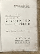 Universita životního úspěchu (kniha dynamické sebevýchovy). Druhý svazek Dynamické cesty za ...