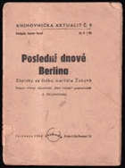 Poslední dnové Berlína - zápisky ze štábu maršála Žukova