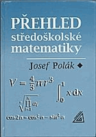 Přehled středoškolské matematiky Matematika