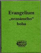 Evangelium neznámého boha - původní předkatolický soupis Ježíšových výroků - tzv. ...