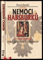 Nemoci Habsburků - z chorobopisů velké panovnické dynastie