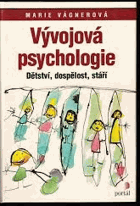 Vývojová psychologie - dětství, dospělost, stáří