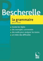 Bescherelle - la Grammaire pour Tous