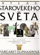 Atlas starověkého světa Po stopách významných civilizací starověku