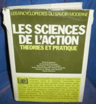 Les sciences de l'action - théories et pratique - Les Encyclopédies du Savoir Moderne