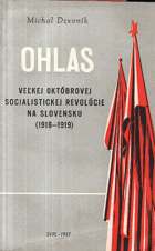 Ohlas Veľkej októbrovej socialistickej revolúcie na Slovensku (1918-1919) VĚNOVÁNÍ AUTORA!!