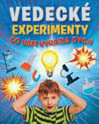 Vedecké experimenty, čo vám vyrazia dych