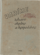 Varíme zdravo, chutno a hospodárne