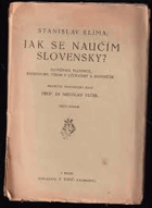 Jak se naučím slovensky? Slovenská mluvnice, rozhovory, výbor z literatury a slovníček