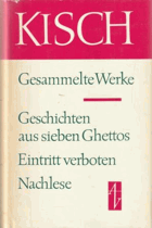 Geschichten aus sieben Ghettos. Eintritt verboten. Nachlese. Gesammelte Werke in Einzelausgaben VI.