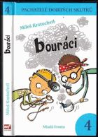 Bouráci - pachatelé dobrých skutků 4