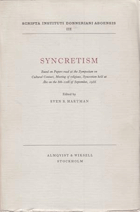 SYNCRETIMS - Studies in Shamanism. Based on Papers read at the Symposium on Cultural Contact, ...