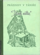 Prázdniny v táboře Dívčí válka - příběhy dívčí družiny