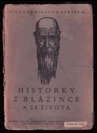 Historky z blázince a ze života OBÁLKA ANI PŘEBAL NEJSOU SOUČÁSTÍ TÉTO KNIHY