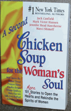 A second chicken soup for the woman's soul - 101 more stories to open the hearts and rekindle the ...