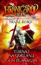 Hraničářův učeň - První roky 1 - Turnaj na Gorlanu