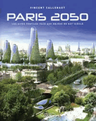 Paris 2050. les cités fertiles face aux enjeux du XXIe siecle