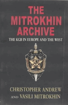 The Mitrokhin Archives - The KGB in Europe and the West