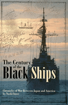 The century of the black ships - chronicles of war between Japan and America